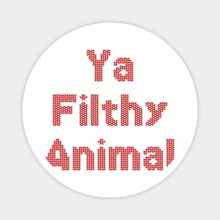 Ya Filthy Animal (Christmas) Magnet